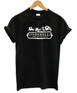 cinderella arrive in style t shirt