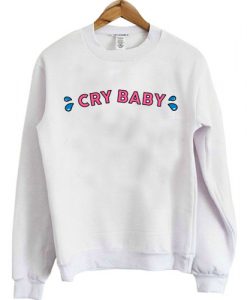 cry baby sweatshirt W