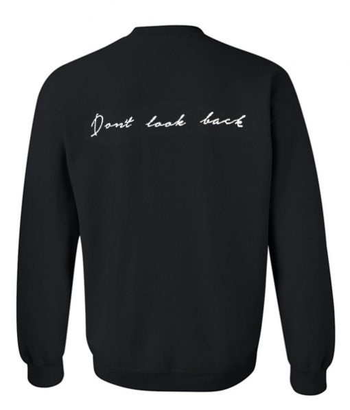 don't look back sweatshirt back