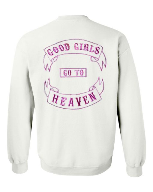 good girls go to heaven sweatshirt back