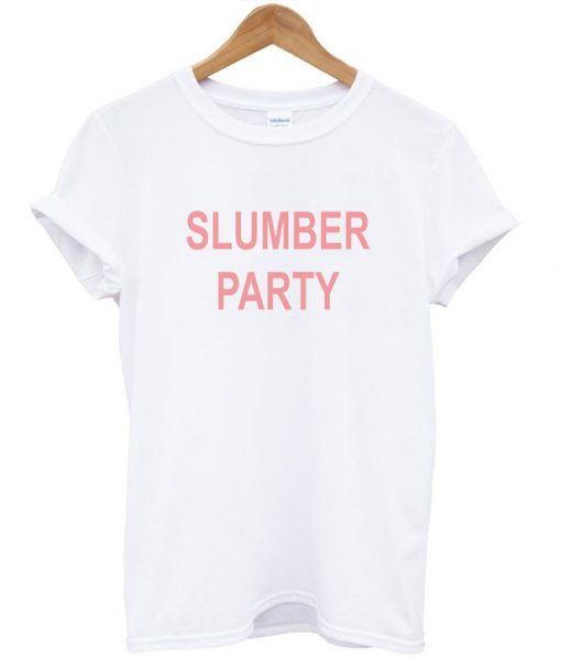 Slumber party T Shirt