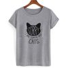 sorry i wan thinking about cats Tshirt