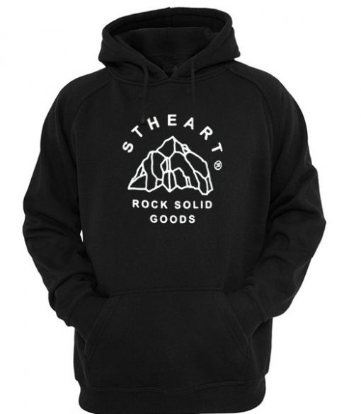 stheart rock solid good hoodie