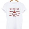 weekend warrior shirt