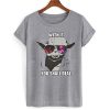 with it you shall deal T shirt