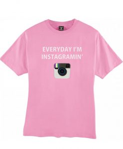 Everyday I'm Instagramin'