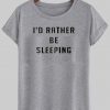 I'd Rather Be Sleeping