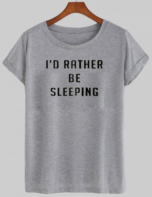 I'd Rather Be Sleeping