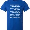 Love Is Happy And Unhappy T shirt