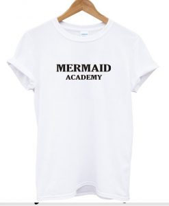 Mermaid Academy T shirt