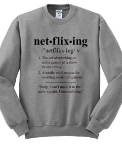 Netflixing Definition Sweatshirt