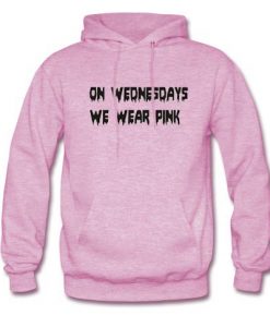 On wednesdays we wear pink hoodie