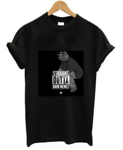 Pepe the Frog- straight outta dank memes T shirt