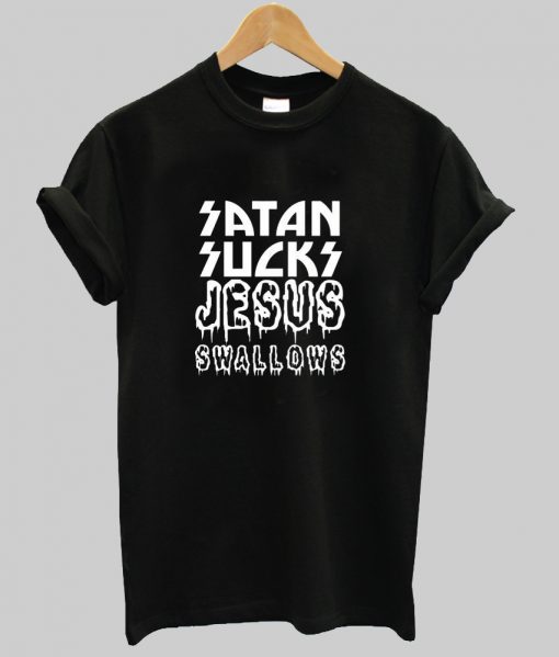 Satan sucks jesus swallows shirt