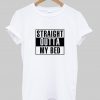 Straight Outta Bed T shirt