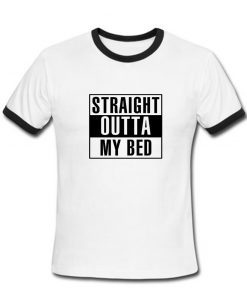 Straight Outta Bed ring t shirt