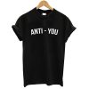 anti you t shirt