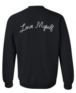 love myself sweatshirt back