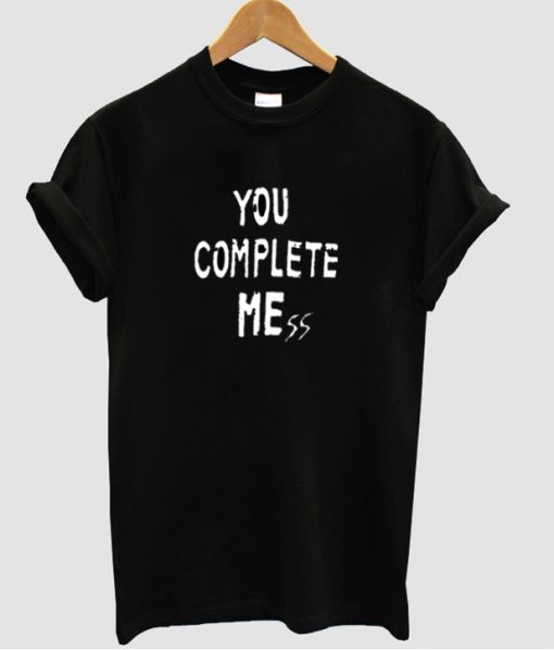 you complete t shirt