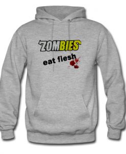 zombies eat flesh hoodie
