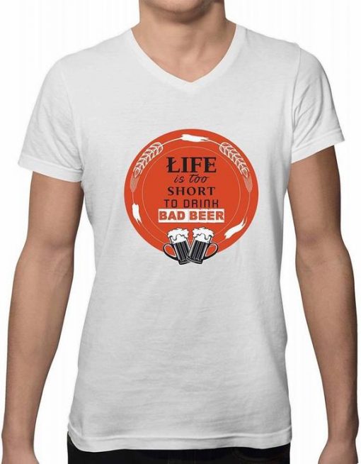 Life Is Too Short To Drink Bad Beer Be Fashion New Men's T-Shirt