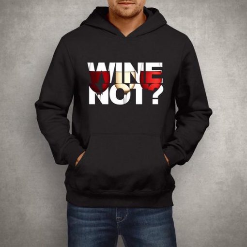 Wine Not Colourful Design Be Fashion New Men's Hoodie