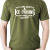 All I Care About is Ice Fishing And Like Maybe 3 People and Beer T-Shirt