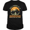 All I Need is a Mountain Breeze and Tall Trees Camper Gift