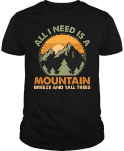 All I Need is a Mountain Breeze and Tall Trees Camper Gift