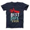 Best Papa Ever T-Shirt