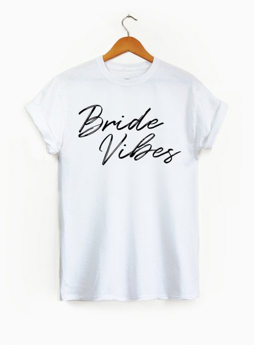 bride - Vibes -shirt