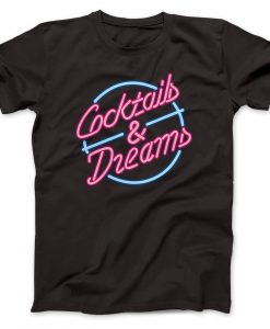 Cocktails & Dreams T-Shirt