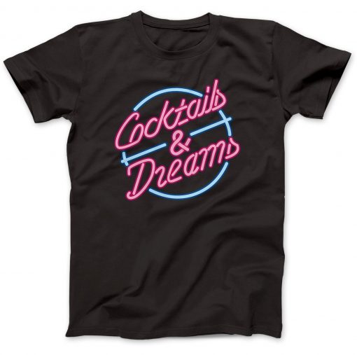 Cocktails & Dreams T-Shirt