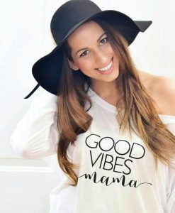 GOOD VIBES MAMA t shirt