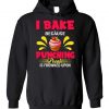 I Bake Because Punching People is Frowned Upon Blend Hoodie