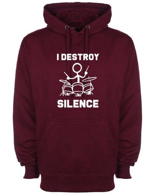 I Destroy Silence Drummer Gift Hoodie