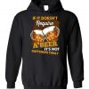 If It Doesn't Require A Beer It's Not Happening Today Blend Hoodie