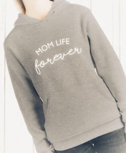 Mom Life Forever Hoodie