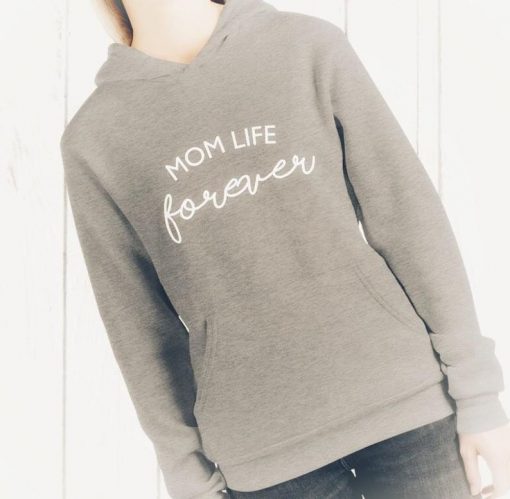 Mom Life Forever Hoodie