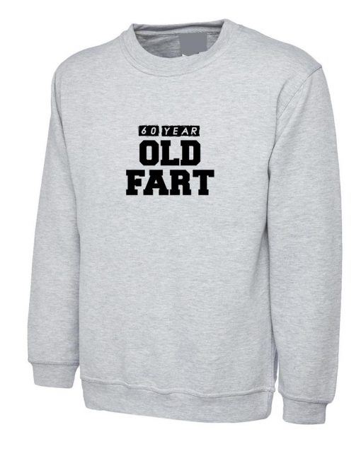 Old Fart Sweatshirt