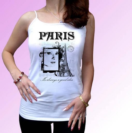 Paris is always a good idea Audrey Hepburn dance love sing live white womens cami stretch top t shirt