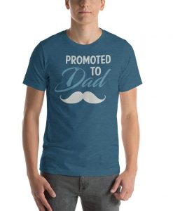 Promoted To Dad Shirt