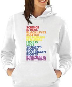 Science is Real Black Lives Matter Love Is Love Equality Women Hoodie