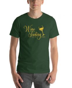 Wine Tasting Is My Sport Shirt Funny Wine Lovers T-Shirt