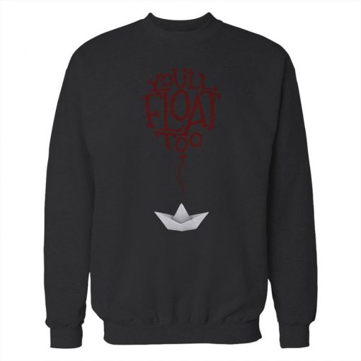 Youll Float Too Pennywise Sweatshirt