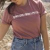You're Like Really Petty Tee, Mauve Color Trendy Graphic Unisex T-Shirt