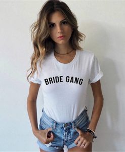 Bride Gang T-Shirt