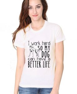 Dog-Mom-Shirt-I-work-Hard-Dog-Lover-Gift-Tshirt