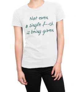 Not even a single fuck is being given cotton shirt