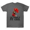 Stop Staring At My Cock Chicken Lover Gift Men's T Shirt